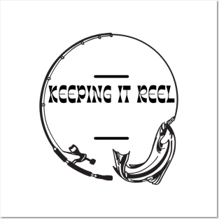 Keeping It Reel Fun Fishing Apparel Posters and Art